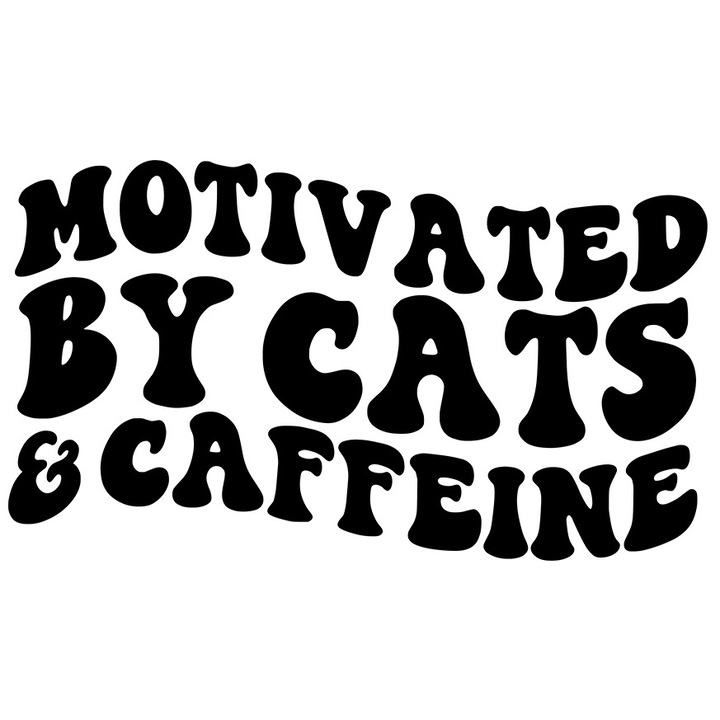 Sticker Exterior cu mesajul "Motivated by cats & caffeine" - motivat de pisici si cafeina, Vinyl Negru, 25 cm