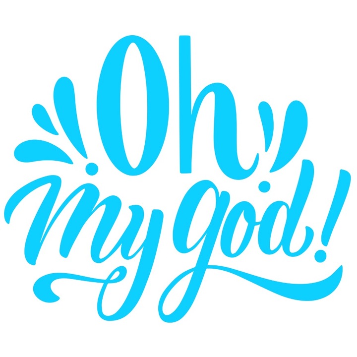 Sticker Exterior cu textul "Oh, my God!" - oh, Dumnezeule, Vinyl Albastru, 20 cm