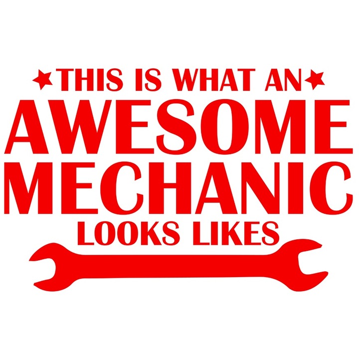 Sticker Exterior cu mesajul "Asa arata un mecanic uimitor", Vinyl Rosu, 40 cm