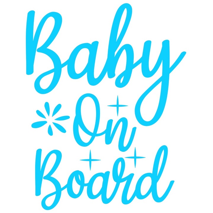 Sticker Exterior cu textul "Baby on board" - bebelus la bord copilarie, Vinyl Albastru, 30 cm