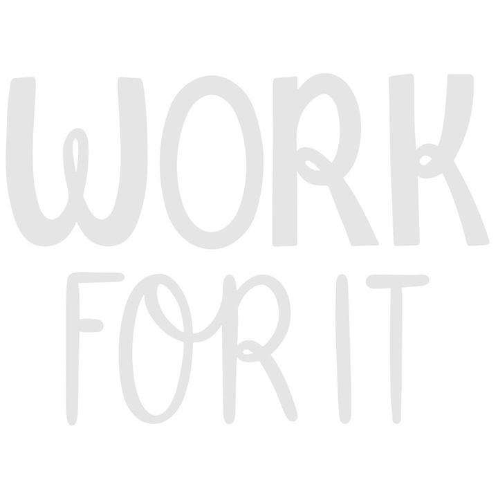 Sticker Exterior cu mesajul motivational "Work for it" - lucreaza pentru acest lucru, Vinyl Alb, 25 cm