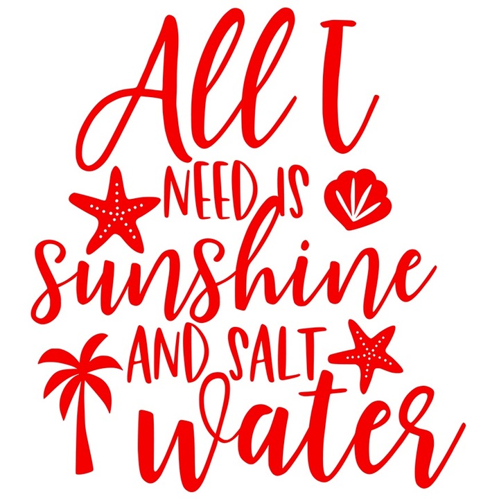 Sticker Exterior pentru cei care se duc la mare cu mesajul "Am nevoie doar de raze de soare si de apa sarata", Vinyl Rosu, 30 cm