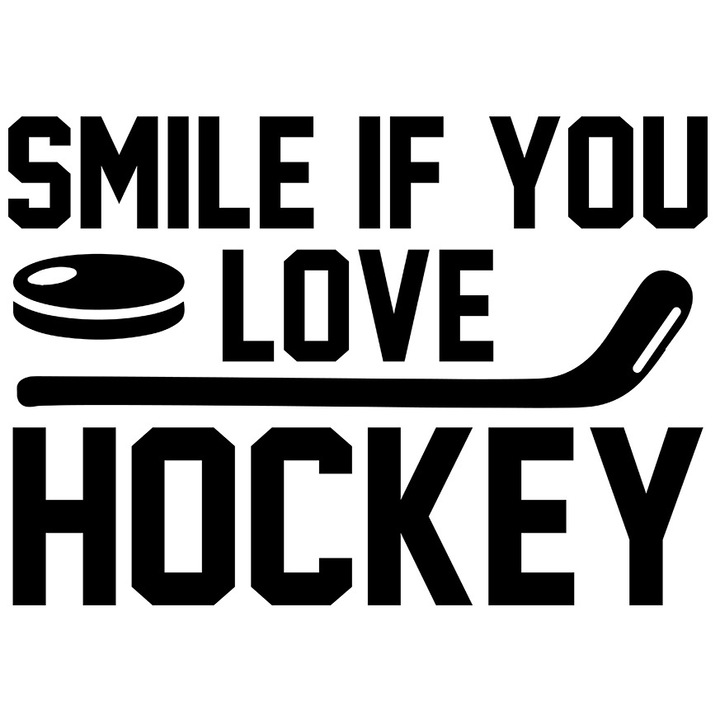 Sticker Exterior cu mesajul "Smile if you love hockey" - zambeste daca iubesti hocheiul, Vinyl Negru, 25 cm