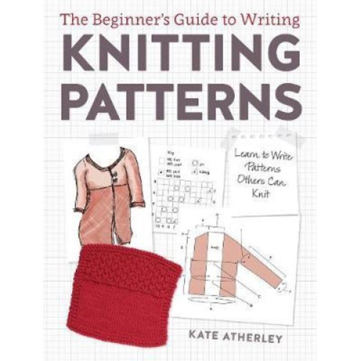 Writing Knitting Patterns - Kate Atherley