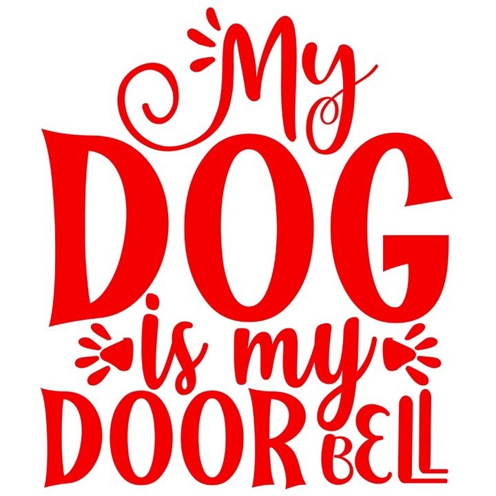 Sticker Exterior cu mesajul "Cainele meu este soneria de la usa", Vinyl Rosu, 20 cm