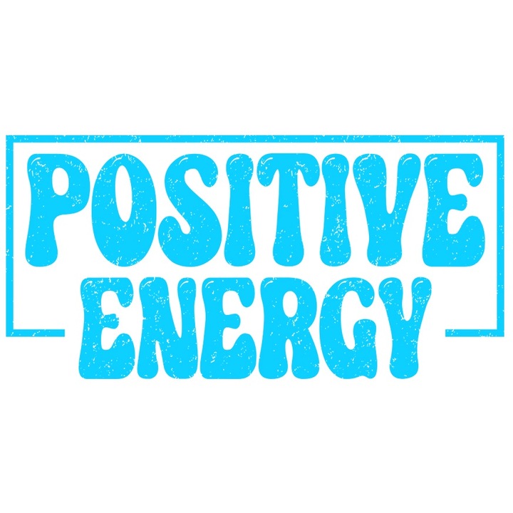 Sticker Exterior cu textul "Positive energy" - energie pozitiva bunatate, Vinyl Albastru, 70 cm
