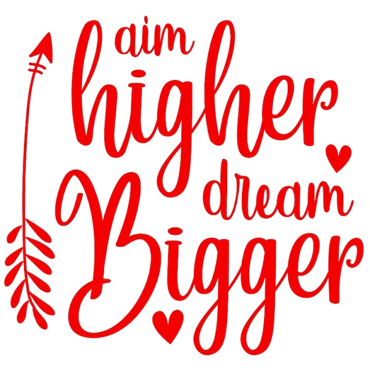 Sticker Exterior cu inimioare si o sageata cu mesaj care te indeamna sa tintesti mai sus si sa ai visuri mai marete, Vinyl Rosu, 40 cm