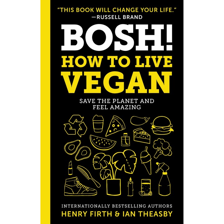 BOSH! How to Live Vegan - Henry FirthIan Theasby