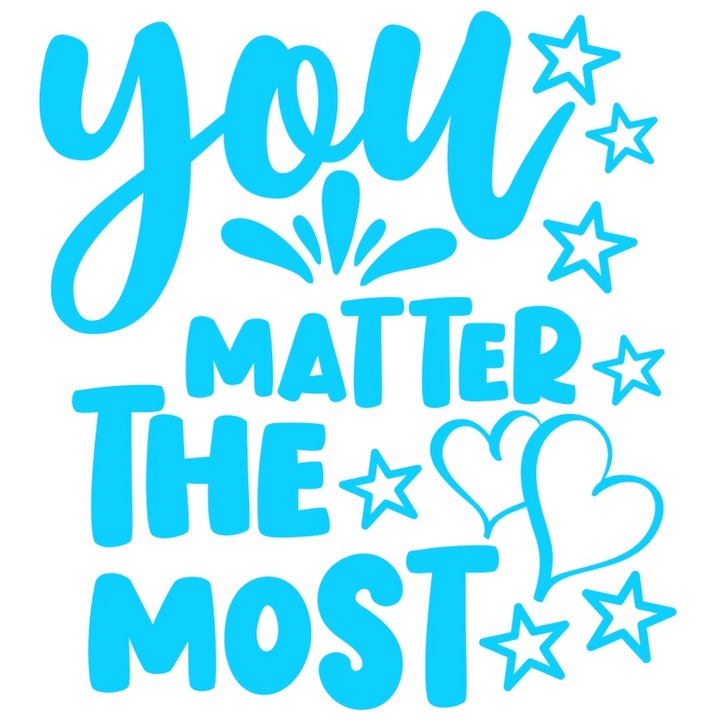 Sticker Exterior cu mesaj din care reiese ca tu contezi cel mai mult - stelute, Vinyl Albastru, 90 cm