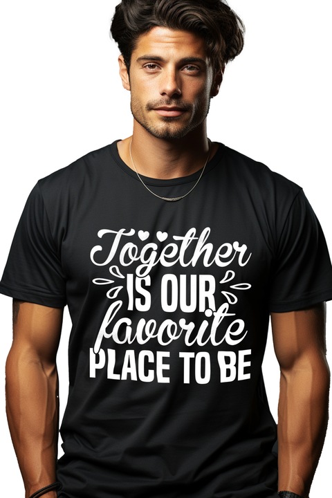 Tricou Barbati cu inimioare cu mesajul "Impreuna este locul nostru favorit in care vrem sa fim" cu imprimeu pe Fata, 100% Bumbac, Negru, XS