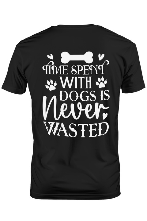 Tricou Barbati cu mesajul "Time spent with dogs is never wasted" - timpul petrecut cu cainii nu e niciodata pierdut cu imprimeu pe Spate, 100% Bumbac, Negru, S