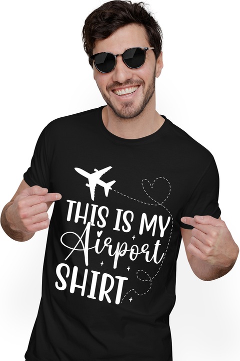 Tricou Barbati cu un avion pentru iubitorii de calatorii si mesajul "This is my airport shirt" - aceasta este camasa mea pentru aeroport cu imprimeu pe Fata, 100% Bumbac, Negru, S