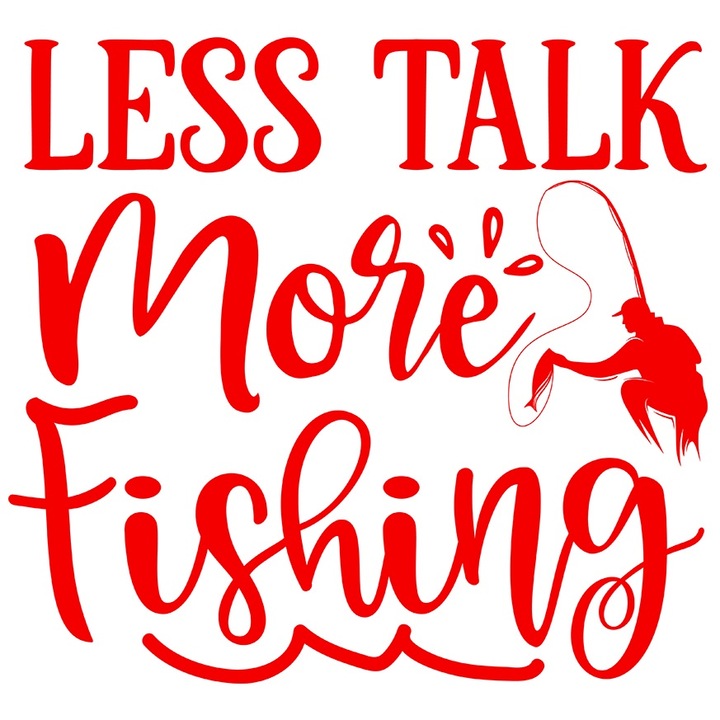 Sticker Exterior cu mesajul in engleza "Less talk, more fishing" - mai putina vorba, mai mult pescuit peste, Vinyl Rosu, 90 cm