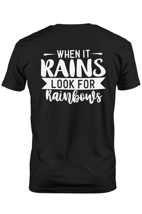 Tricou Barbati cu mesajul "When it rains, look for rainbows" - cand ploua uita-te dupa curcubeie cu imprimeu pe Spate, 100% Bumbac, Negru, L