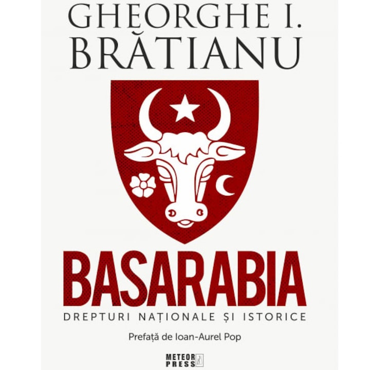 BASARABIA. Drepturi nationale si istorice, Gheorghe I. Bratianu
