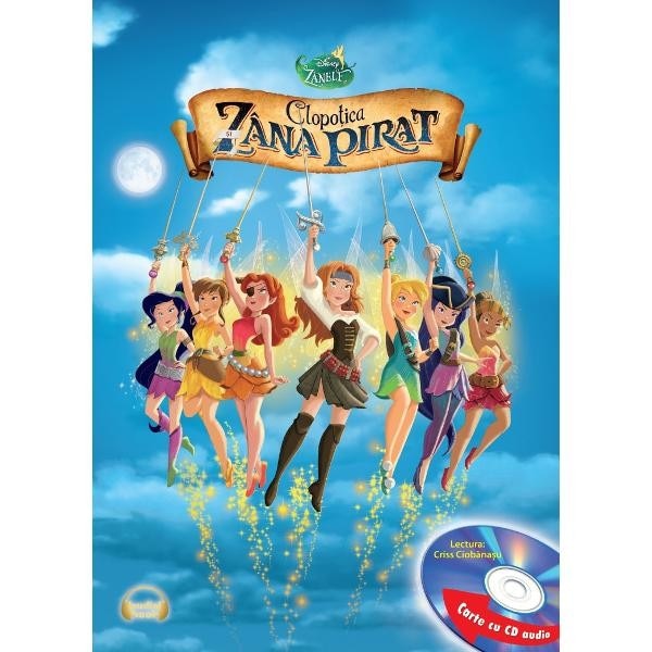 Clopotica Si Zana Pirat In Limba Romana Disney. Clopotica si Zana pirat (Carte+CD) - eMAG.ro