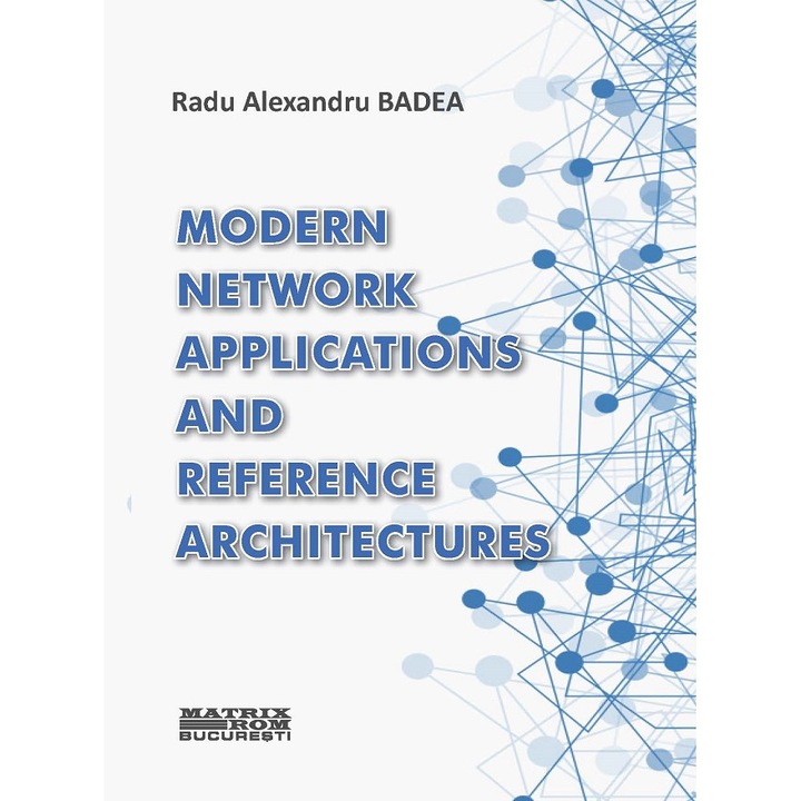 Modern Network Applications and Reference Architectures, Radu Alexandru Badea