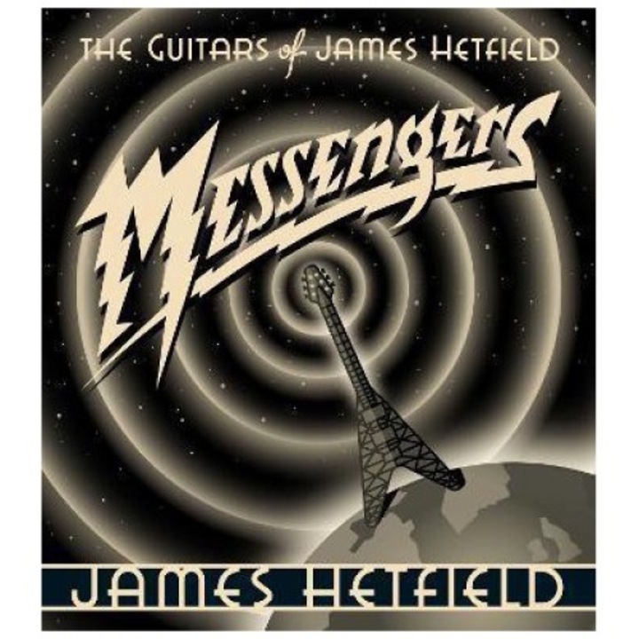 Messengers: The Guitars Of James Hetfield - James Hetfield