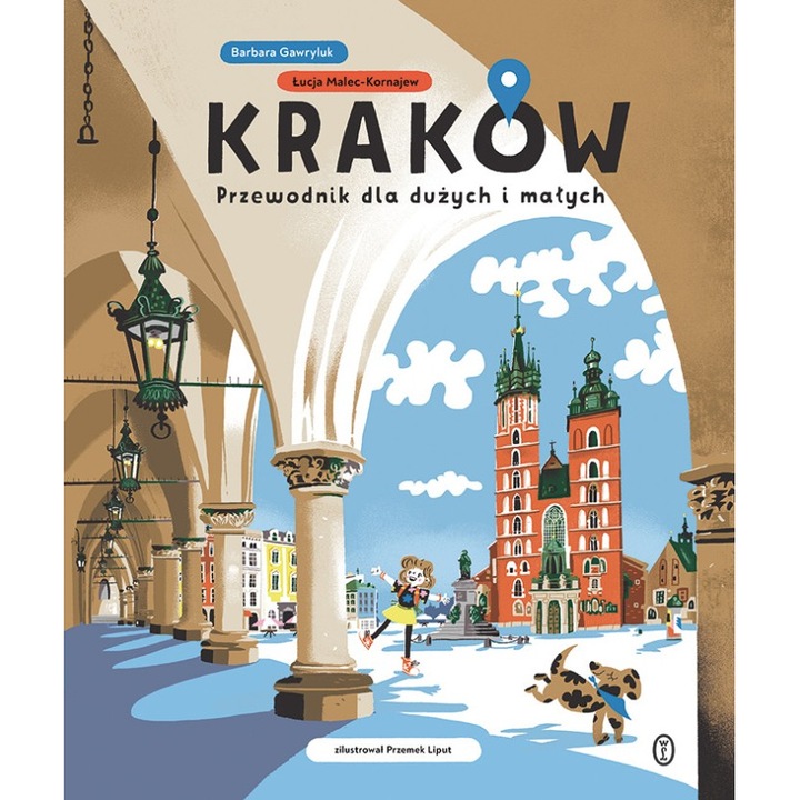 Krakow dla duzych i malych, Barbara Gawryluk, Lucja Malec-Kornajew, 2024