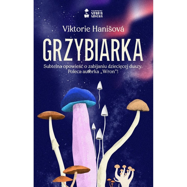 Grzybiarka, Viktorie Hanisova, 2024