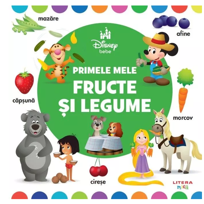 Disney bebe. Primele mele fructe si legume