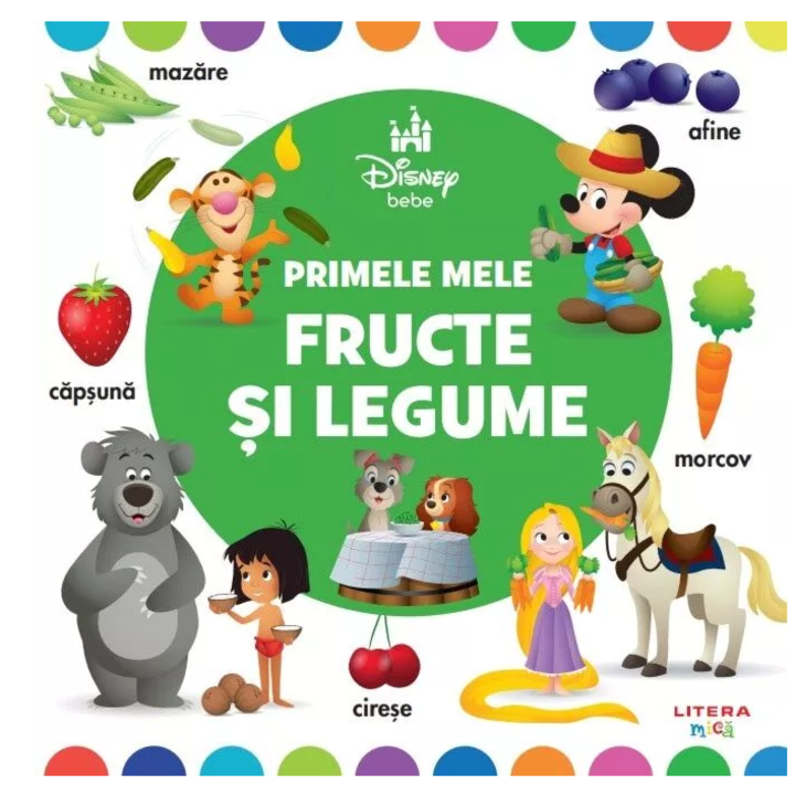 Disney bebe. Primele mele fructe si legume