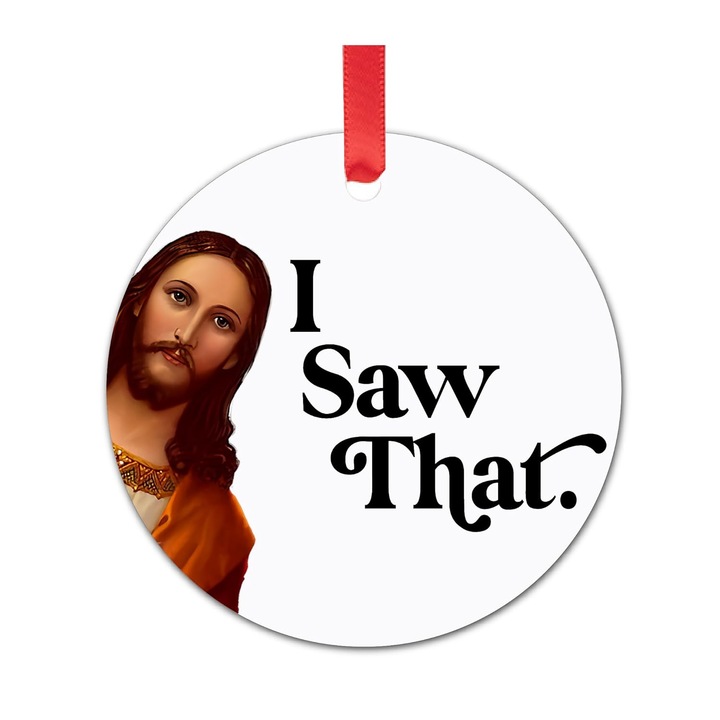 Ornament Craciun acrilic, "I saw that Jesus", amuzant, alb, 8cm