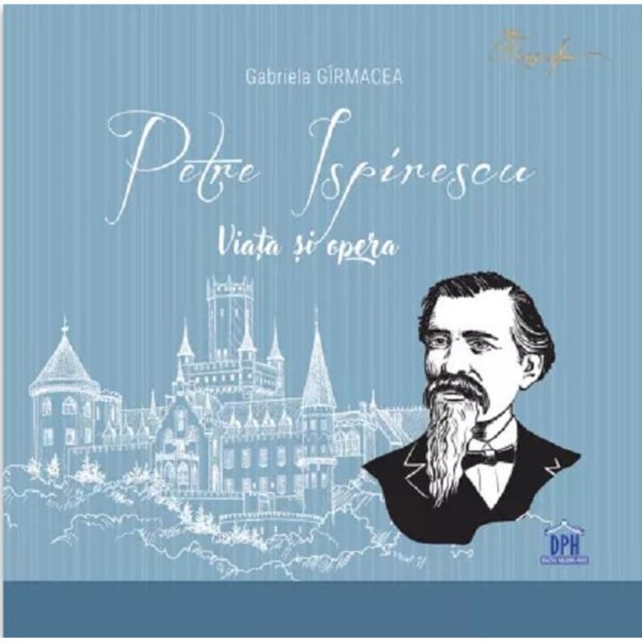 Petre Ispirescu - viata si opera, Gabriela Girmacea