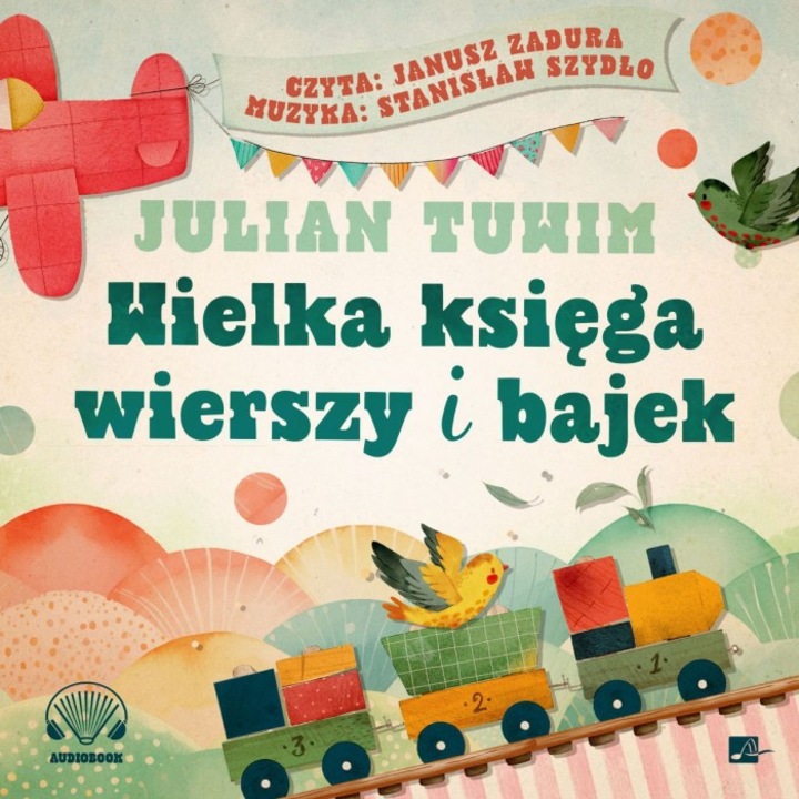 Wielka Ksiega Wierszy i Bajek, Julian Tuwim