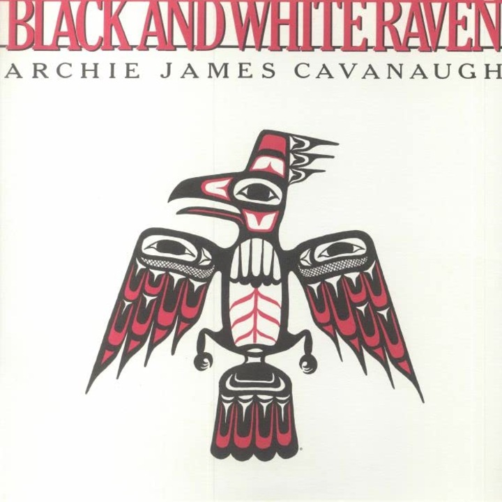 Vinil Archie James Cavanaugh, Black And White Raven, Numero Group, alb