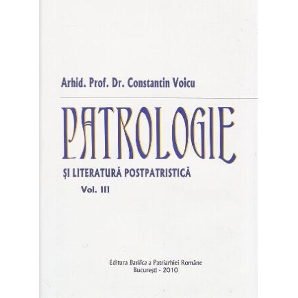 Patrologie vol.3 - Constantin Voicu