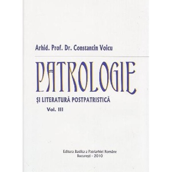Patrologie vol.3 - Constantin Voicu Patrologie vol.3 - Constantin Voicu