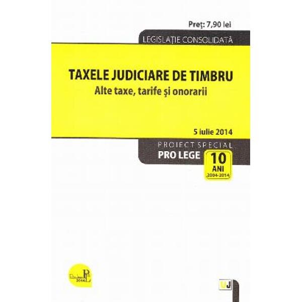 Taxele judiciare de timbru 5 iulie 2014