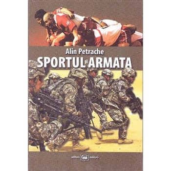 Sportul si armata - Alin Petrache Sportul si armata - Alin Petrache