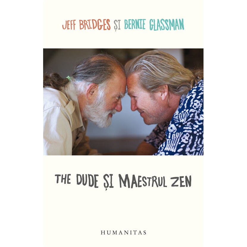 The Dude si maestrul Zen - Jeff Bridges, Bernie Glassman