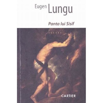 Panta lui Sisif - Eugen Lungu Panta lui Sisif - Eugen Lungu