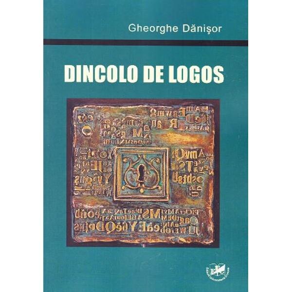 Dincolo de logos - Gheorghe Danisor