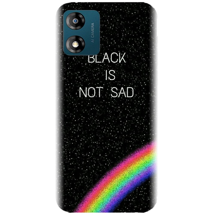 Husa din silicon compatibila cu Motorola Moto E13 - model Black Is Not Sad