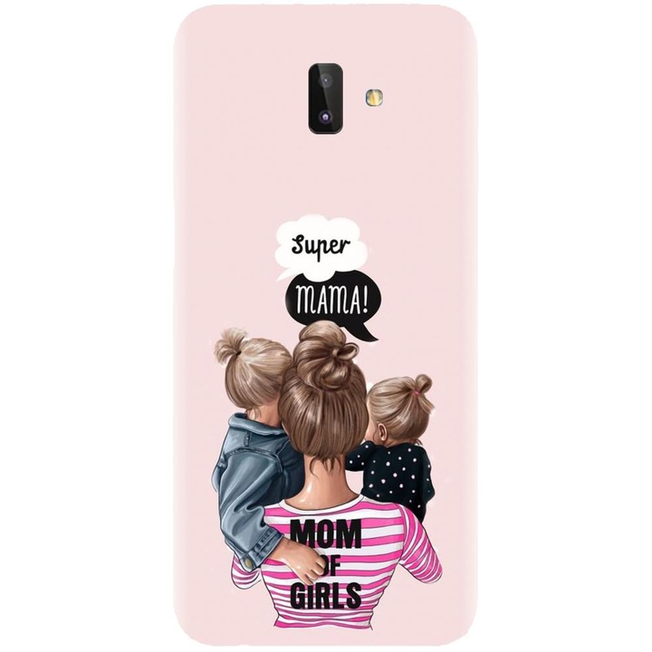 Husa din silicon compatibila cu Samsung Galaxy J6 Plus - model Mama de fete