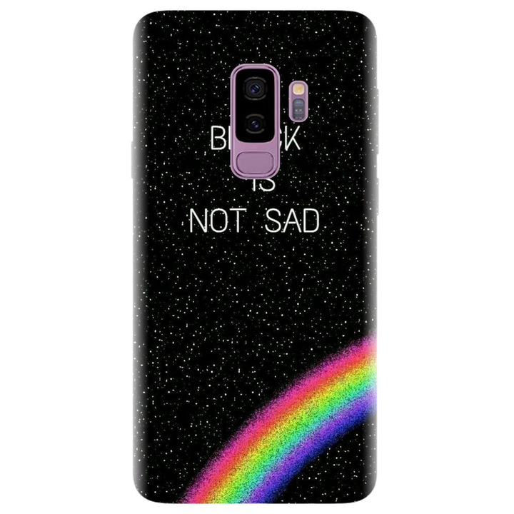 Husa din silicon compatibila cu Samsung Galaxy S9 Plus - model Black Is Not Sad