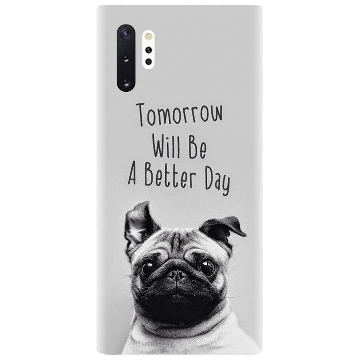 Husa din silicon compatibila cu Samsung Galaxy Note 10 Pro / Plus - model Tomorrow Will Be A Better
