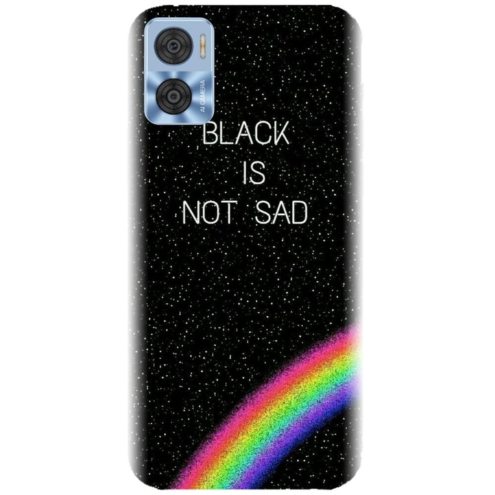 Husa din silicon compatibila cu Motorola Moto E22 / E22i - model Black Is Not Sad