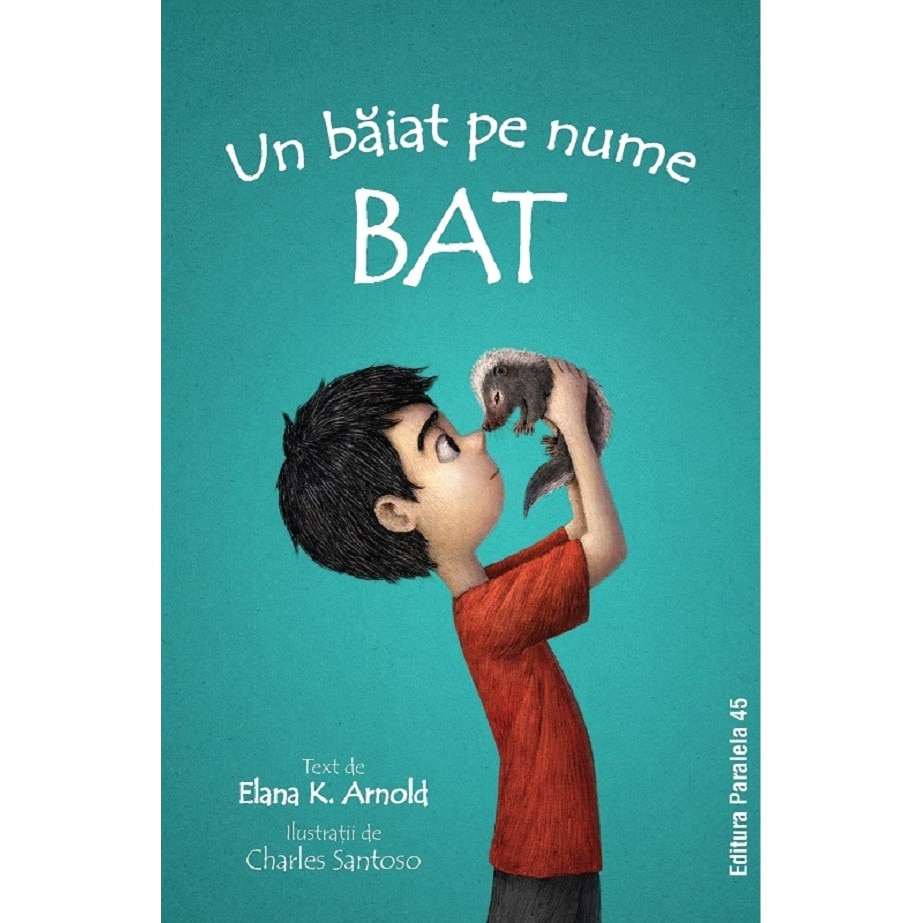 Bat Vol.1: Un Baiat Pe Nume Bat - Elana K. Arnold - EMAG.ro