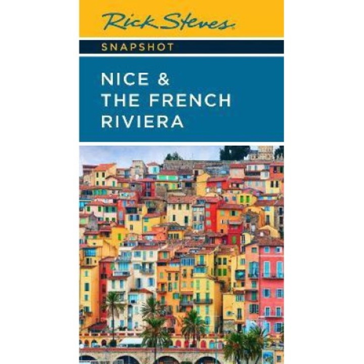 Rick Steves Snapshot Nice & The French Riviera - Rick Steves