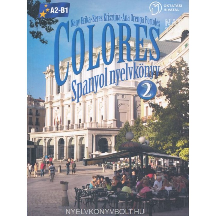 Nagy Erika, Seres Krisztina, Ana Orenga Portolés:Colores Spanyol nyelvkönyv 2 - NAT 2020 (OH-SPA10T)