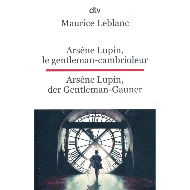 Maurice Leblanc: Arsene Lupin, gentlemanul-spărgător - Arsene Lupin, der Gentleman-Gauner franceză-germană