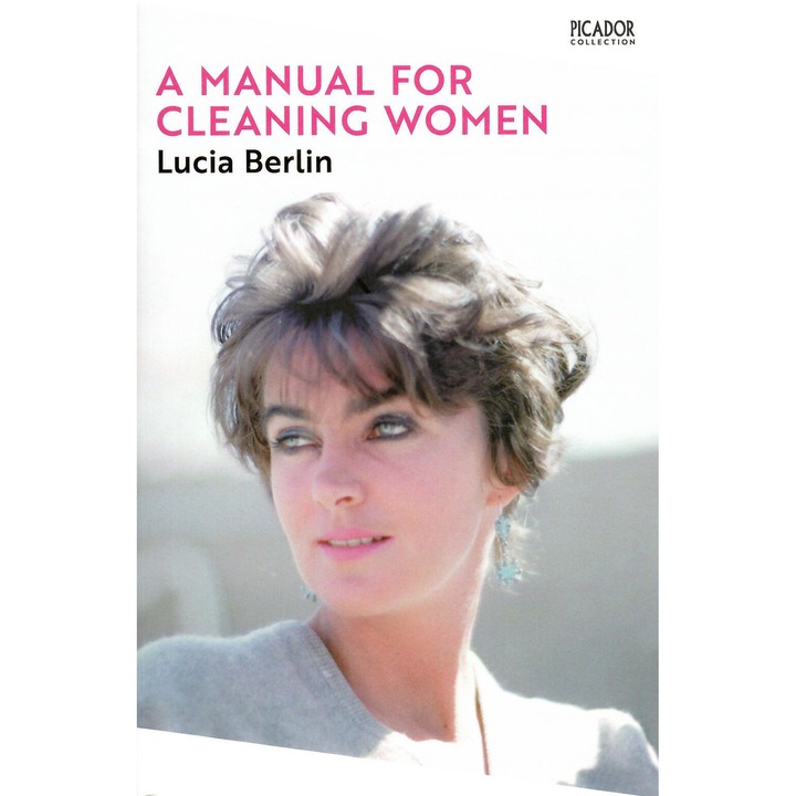 Lucia Berlin: A Manual for Cleaning Women