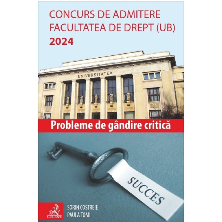 Concurs de admitere Facultatea de Drept (UB) 2024. Probleme de gandire critica, Valentin Sorin Costreie, Paula Tomi