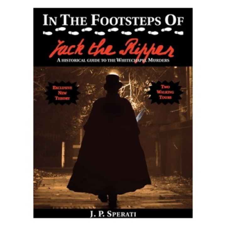 In The Footsteps Of Jack The Ripper - J. P. Sperati