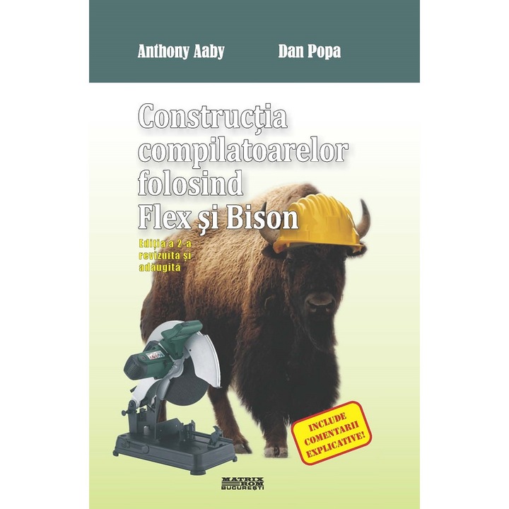 Constructia compilatoarelor folosind Flex si Bison. Editia a II-a, Anthony Aaby, Dan Popa